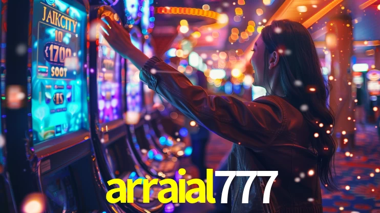 arraial777 - Cassino dos Sonhos Reais - arraial777.com
